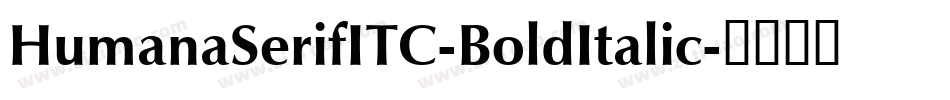 HumanaSerifITC-BoldItalic字体转换