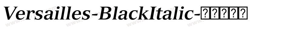 Versailles-BlackItalic字体转换