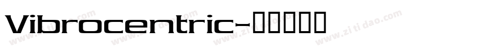 Vibrocentric字体转换