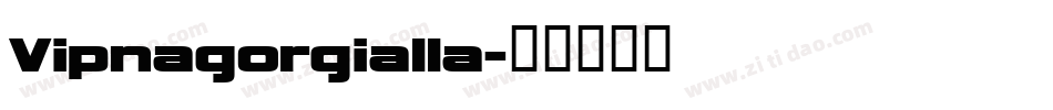 Vipnagorgialla字体转换