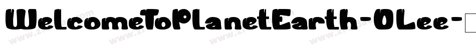 WelcomeToPlanetEarth-OLee字体转换