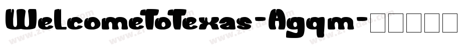 WelcomeToTexas-Agqm字体转换