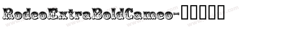 RodeoExtraBoldCameo字体转换