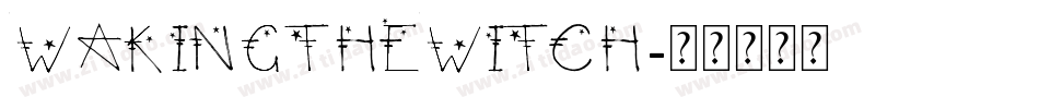 WAKINGTHEWITCH字体转换