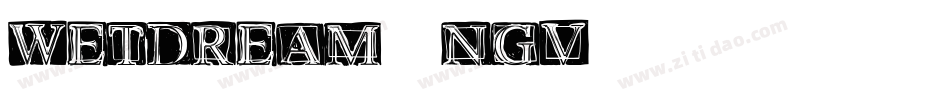 WetDream-2ngv字体转换