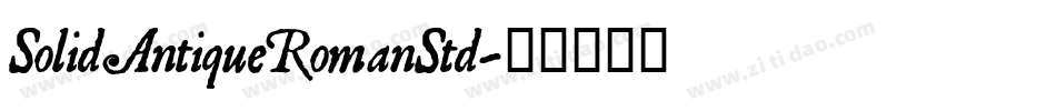 SolidAntiqueRomanStd字体转换