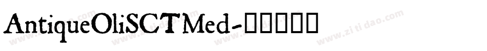 AntiqueOliSCTMed字体转换