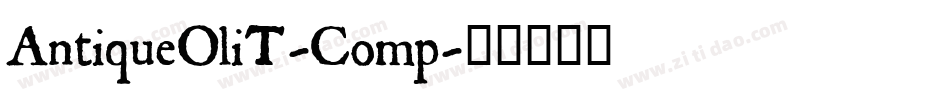 AntiqueOliT-Comp字体转换