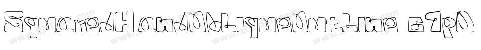 SquaredHandObliqueOutline-67pD字体转换
