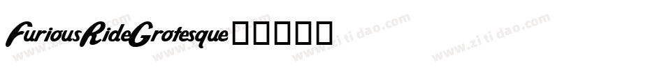 FuriousRideGrotesque字体转换