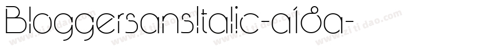 BloggersansItalic-a18a字体转换