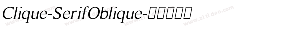 Clique-SerifOblique字体转换