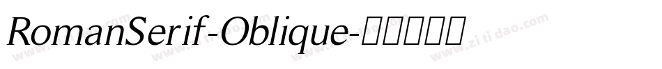 RomanSerif-Oblique字体转换