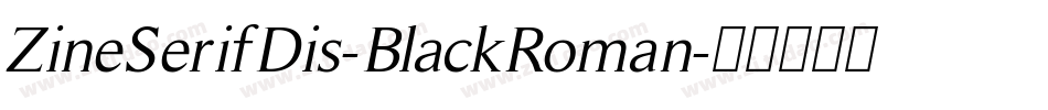 ZineSerifDis-BlackRoman字体转换