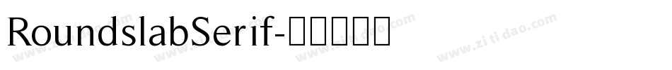 RoundslabSerif字体转换