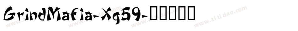 GrindMafia-Xg59字体转换