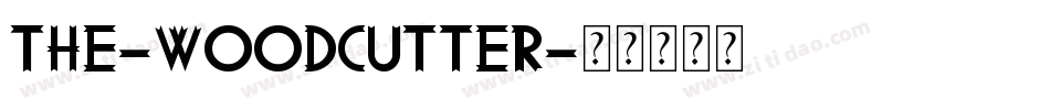 The-Woodcutter字体转换