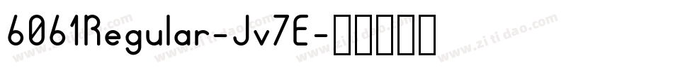 6061Regular-Jv7E字体转换