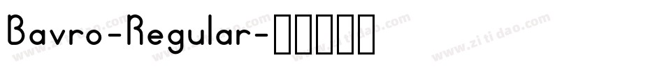 Bavro-Regular字体转换
