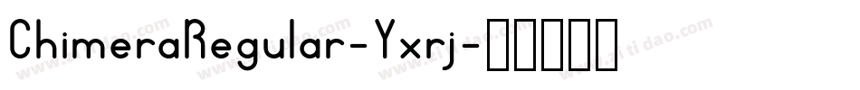 ChimeraRegular-Yxrj字体转换