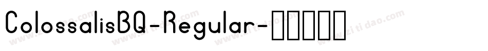 ColossalisBQ-Regular字体转换