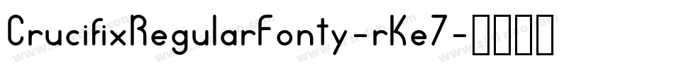 CrucifixRegularFonty-rKe7字体转换