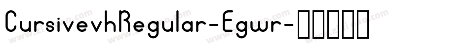 CursivevhRegular-Egwr字体转换