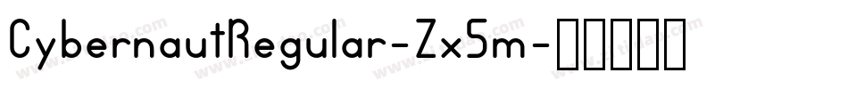 CybernautRegular-Zx5m字体转换
