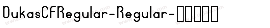 DukasCFRegular-Regular字体转换