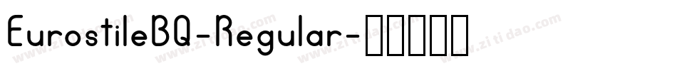 EurostileBQ-Regular字体转换