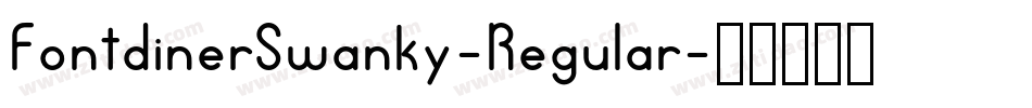 FontdinerSwanky-Regular字体转换