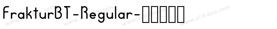 FrakturBT-Regular字体转换