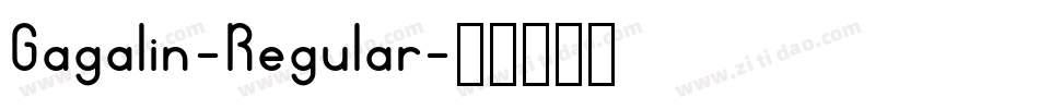 Gagalin-Regular字体转换