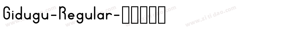 Gidugu-Regular字体转换