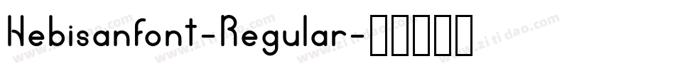 Hebisanfont-Regular字体转换
