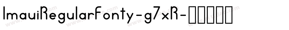 ImauiRegularFonty-g7xR字体转换