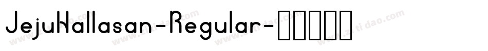 JejuHallasan-Regular字体转换