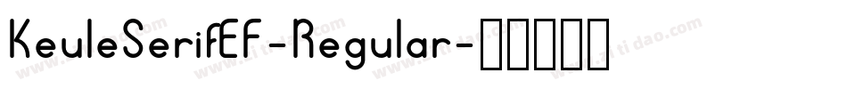 KeuleSerifEF-Regular字体转换