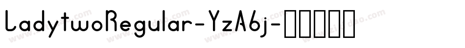 LadytwoRegular-YzA6j字体转换