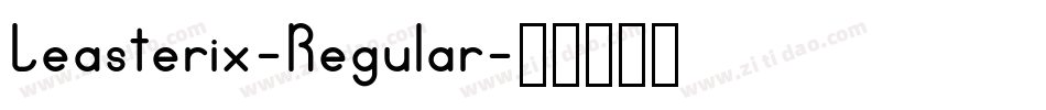Leasterix-Regular字体转换