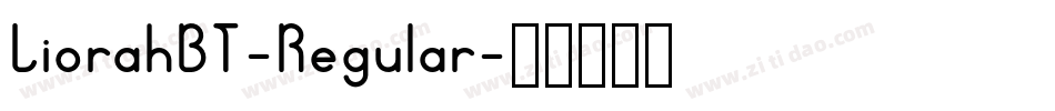 LiorahBT-Regular字体转换