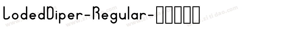 LodedDiper-Regular字体转换