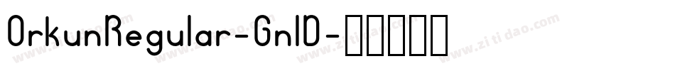OrkunRegular-GnlD字体转换