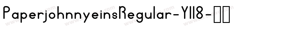 PaperjohnnyeinsRegular-Yll8字体转换