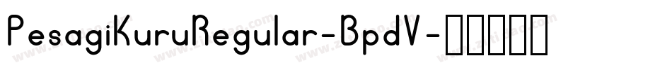 PesagiKuruRegular-BpdV字体转换