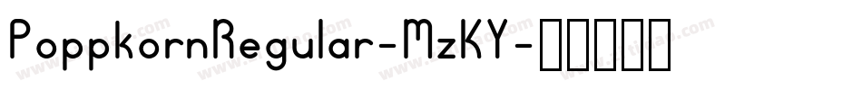 PoppkornRegular-MzKY字体转换