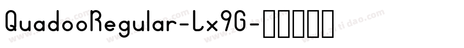 QuadooRegular-Lx9G字体转换