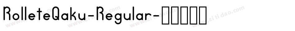 RolleteQaku-Regular字体转换
