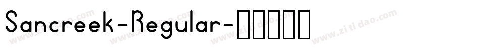Sancreek-Regular字体转换