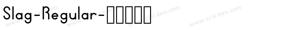 Slag-Regular字体转换